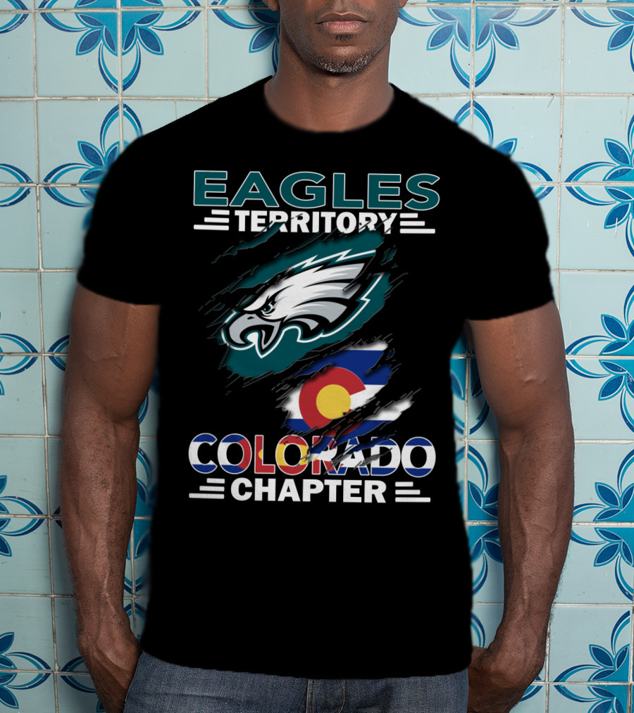 Eagles Territory Colorado Chapter Philadelphia Football Colorado Flag T-Shirt