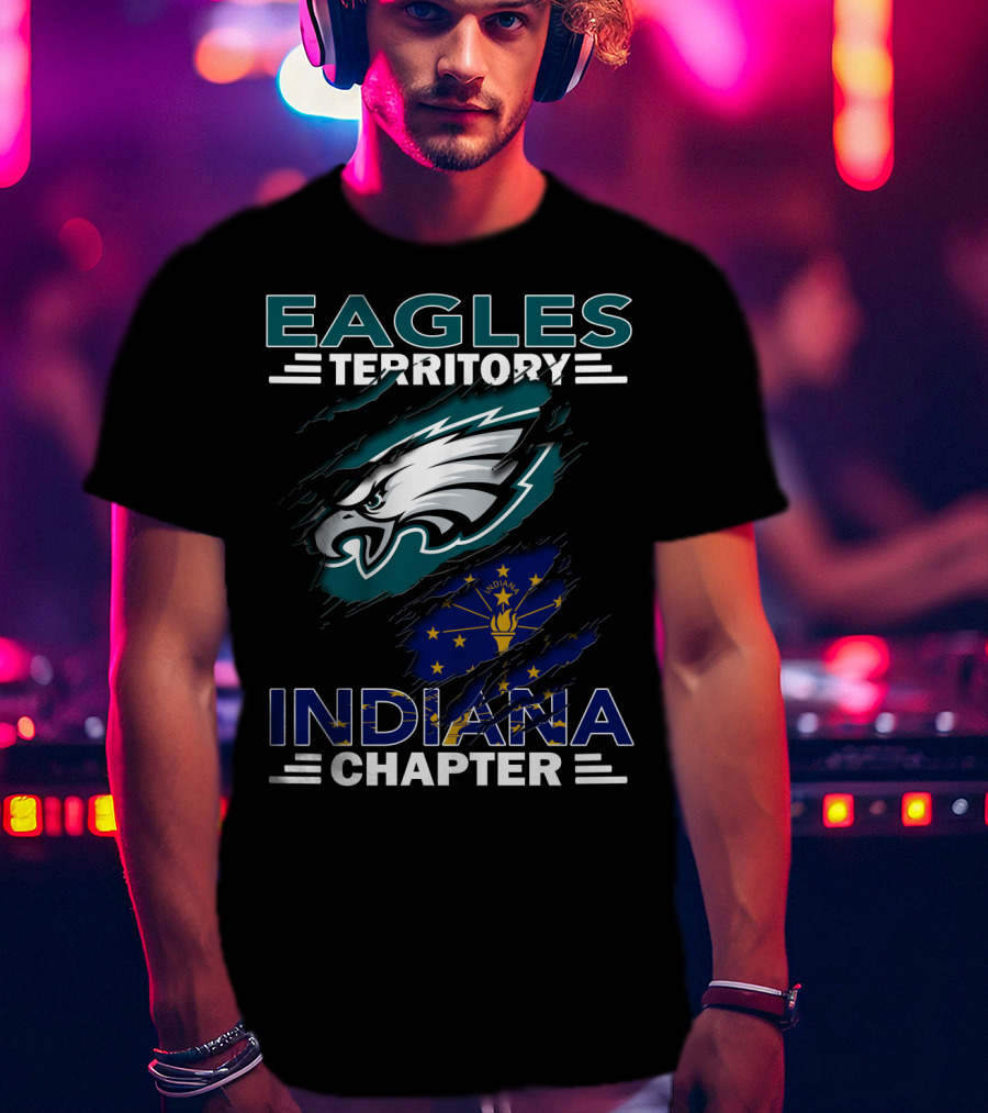 Eagles Territory Indiana Chapter With Indianapolis Flag And Football T-Shirt