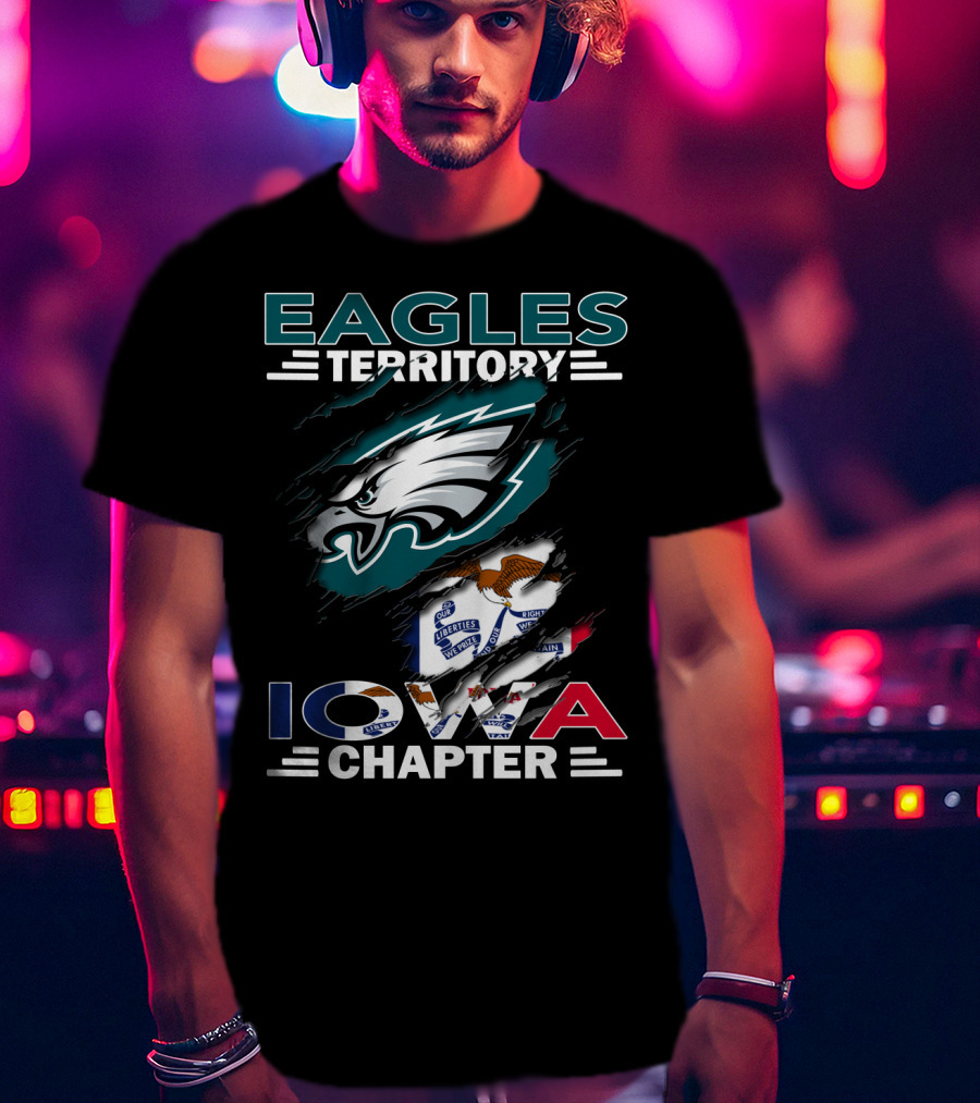 Eagles Territory Iowa Chapter Philadelphia Eagles Fan Club Loyalty Supporters T-Shirt