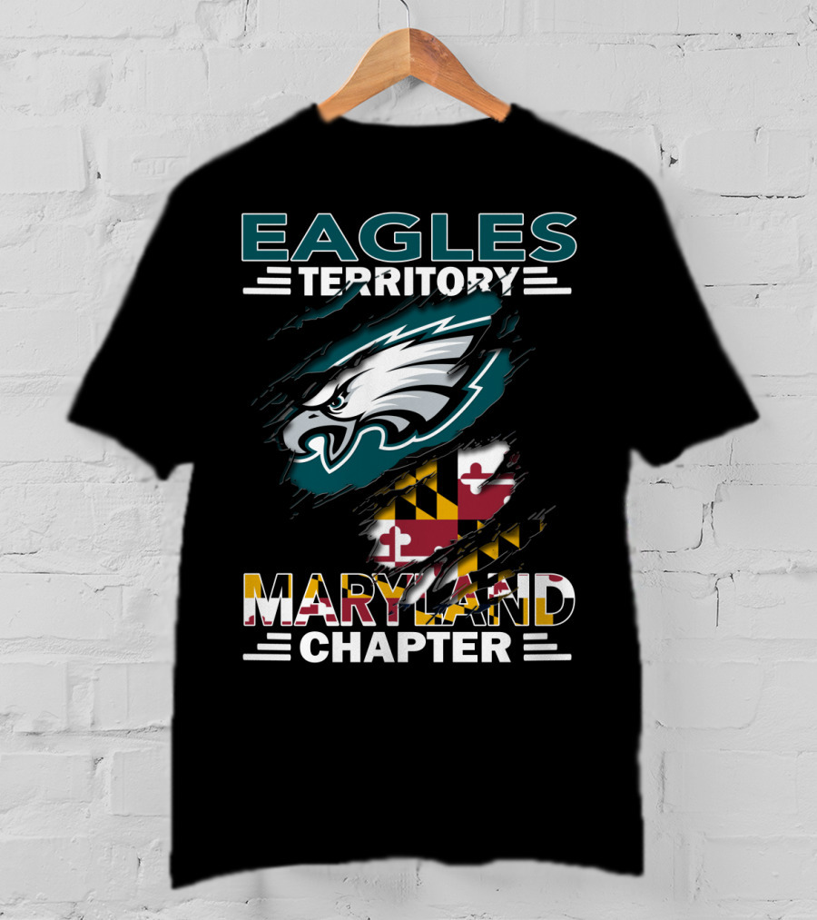 Eagles Territory Maryland Chapter With Maryland Flag And Eagles Team T-Shirt