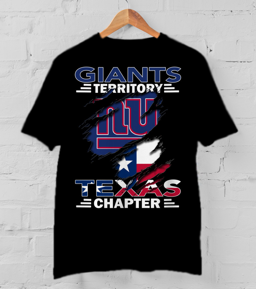 Giants Territory Texas Chapter New York Fans With Texas Flag T-Shirt
