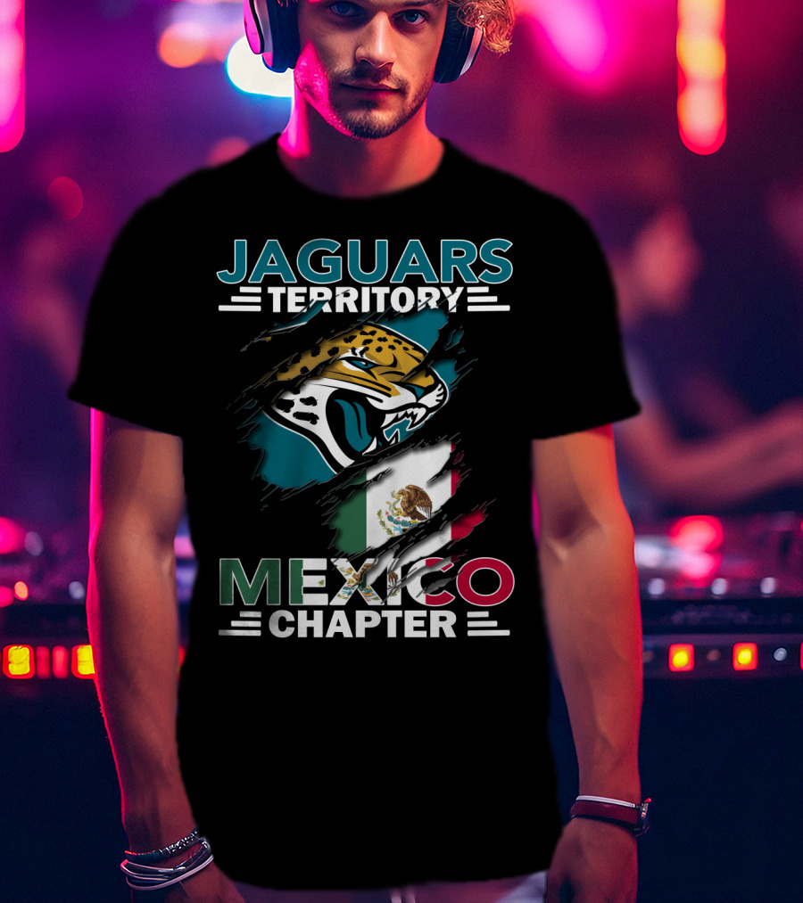 Jaguars Territory Mexico Chapter With Jaguar Mascot And Mexican Flag T-Shirt