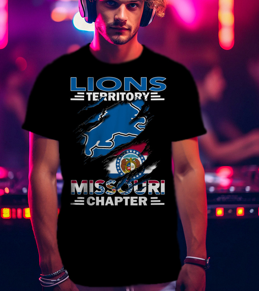 Lions Territory Missouri Chapter Detroit Lions And Missouri State Flag T-Shirt