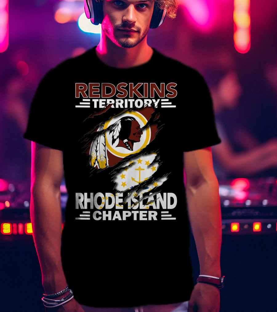 Redskins Territory Rhode Island Chapter Logo And Flag T-Shirt