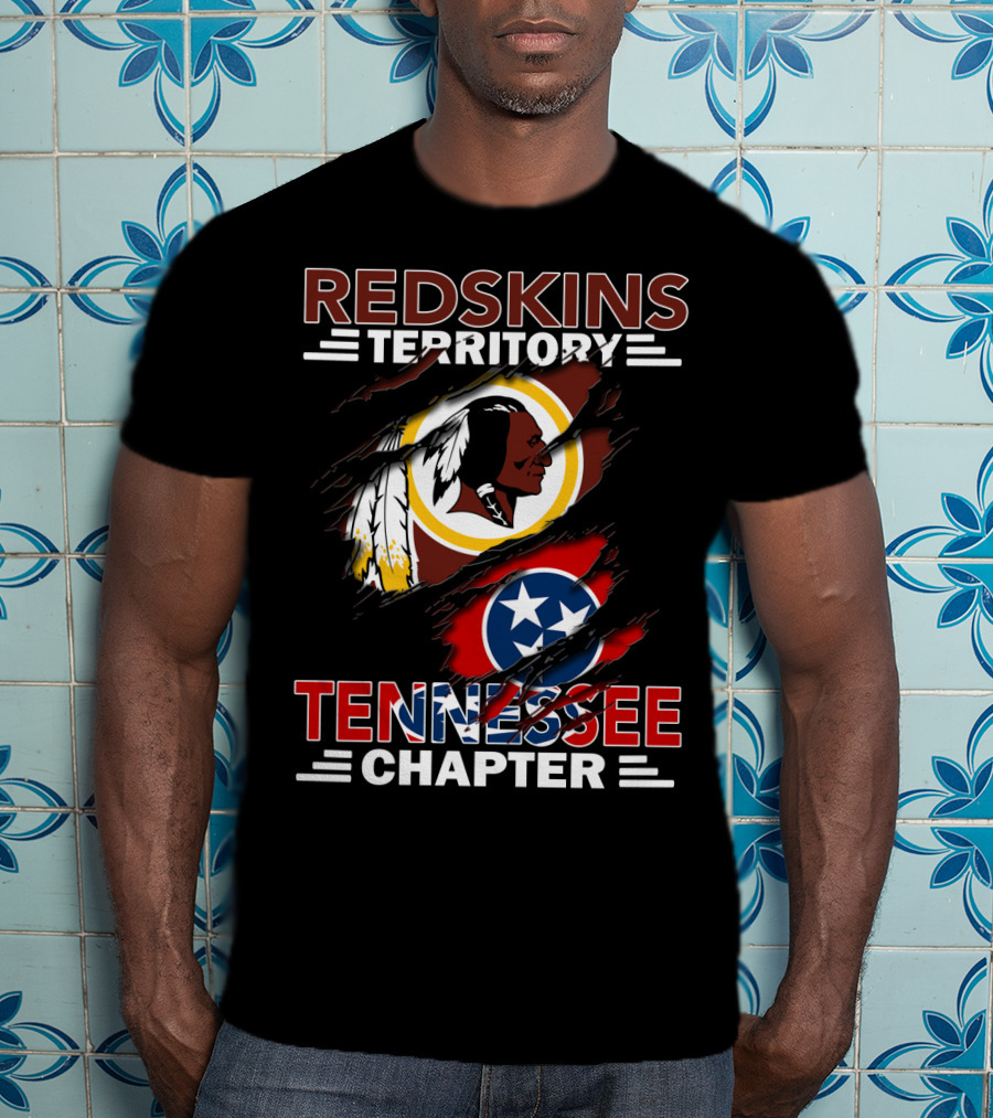 Redskins Territory Tennessee Chapter Washington Redskins And Tennessee Flag T-Shirt