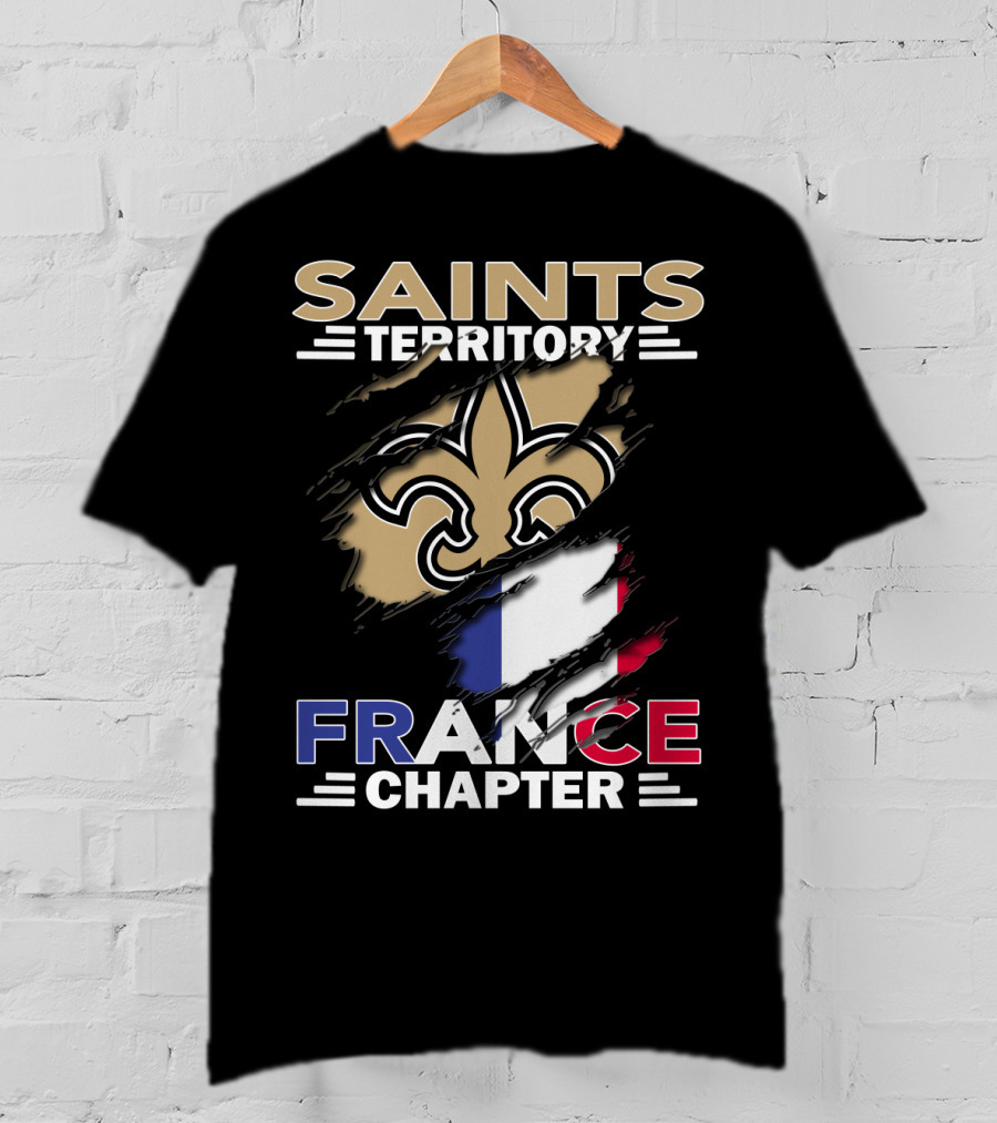Saints Territory France Chapter Fleur-de-Lis And French Flag T-Shirt