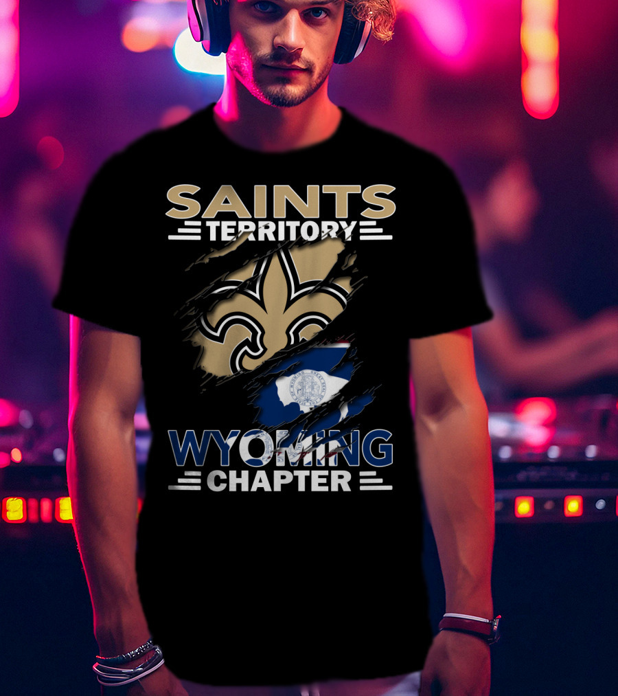 Saints Territory Wyoming Chapter Fleur-de-lis Wyoming Flag T-Shirt