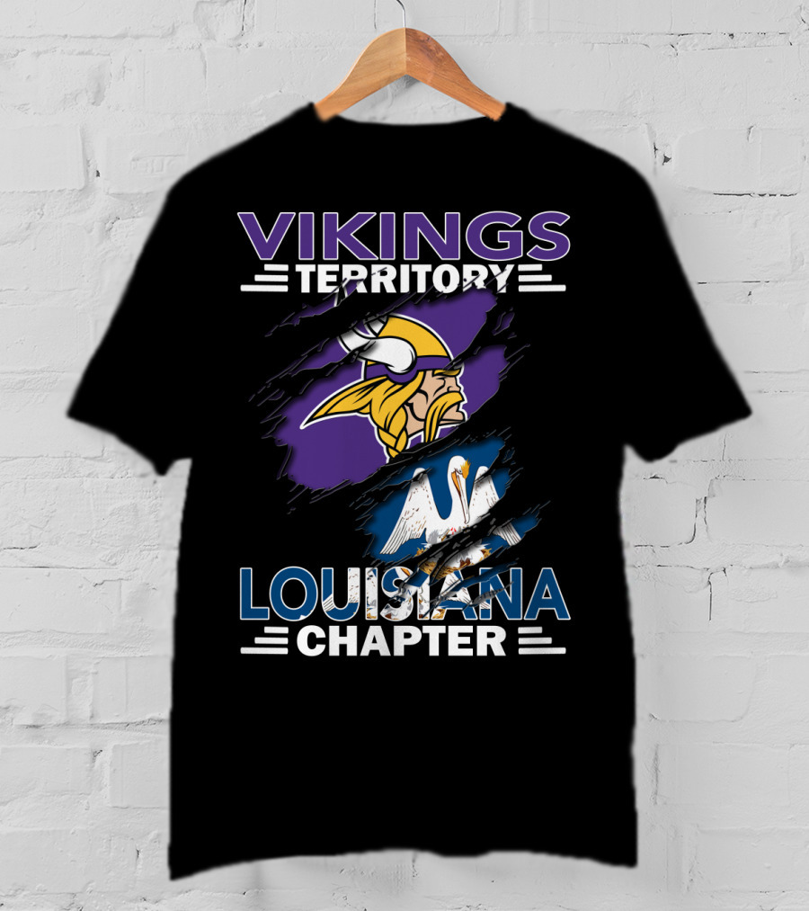 Vikings Territory Louisiana Chapter Football Loyalty T-Shirt
