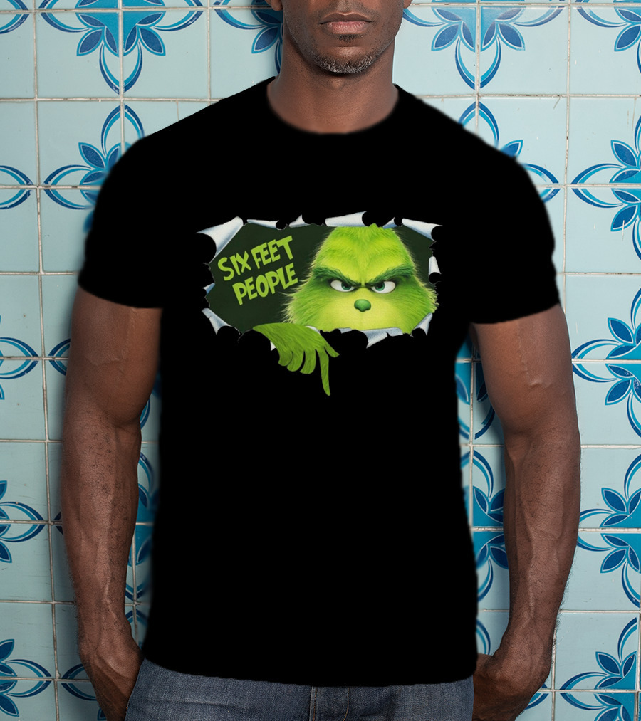 Six Feet People Grinch Social Distancing Humor T-Shirt