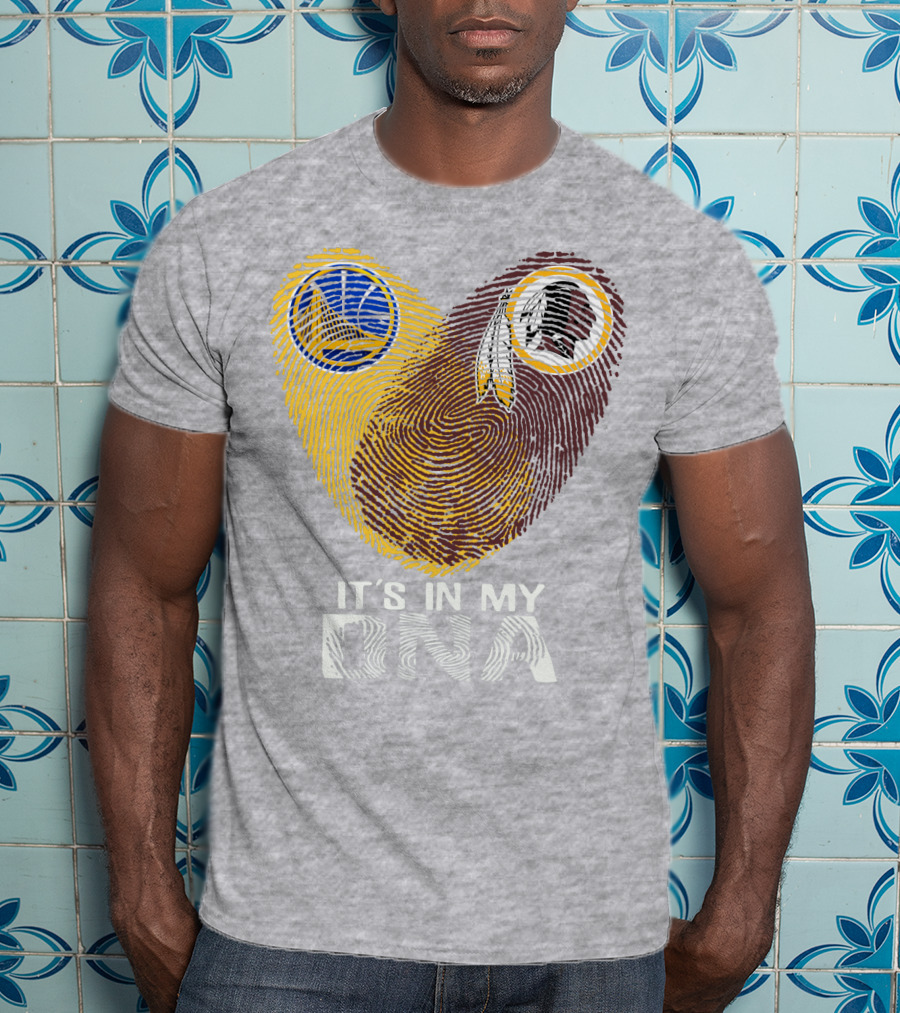 Golden State Warriors Washington Redskins It's In My Dna T-Shirt