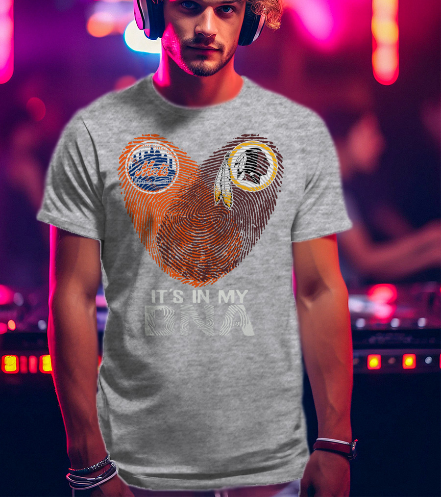 New York Mets Washington Redskins It's In My Dna T-Shirt