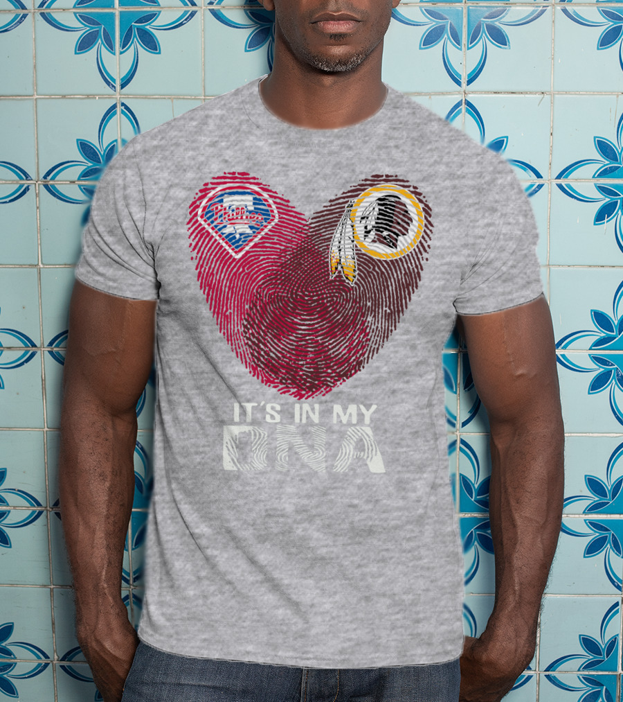 Philadelphia Phillies Washington Redskins It's In My Dna T-Shirt
