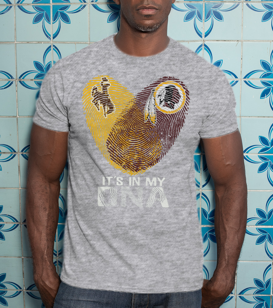 It's In My Dna Wyoming Cowboys Washington Redskins T-Shirt
