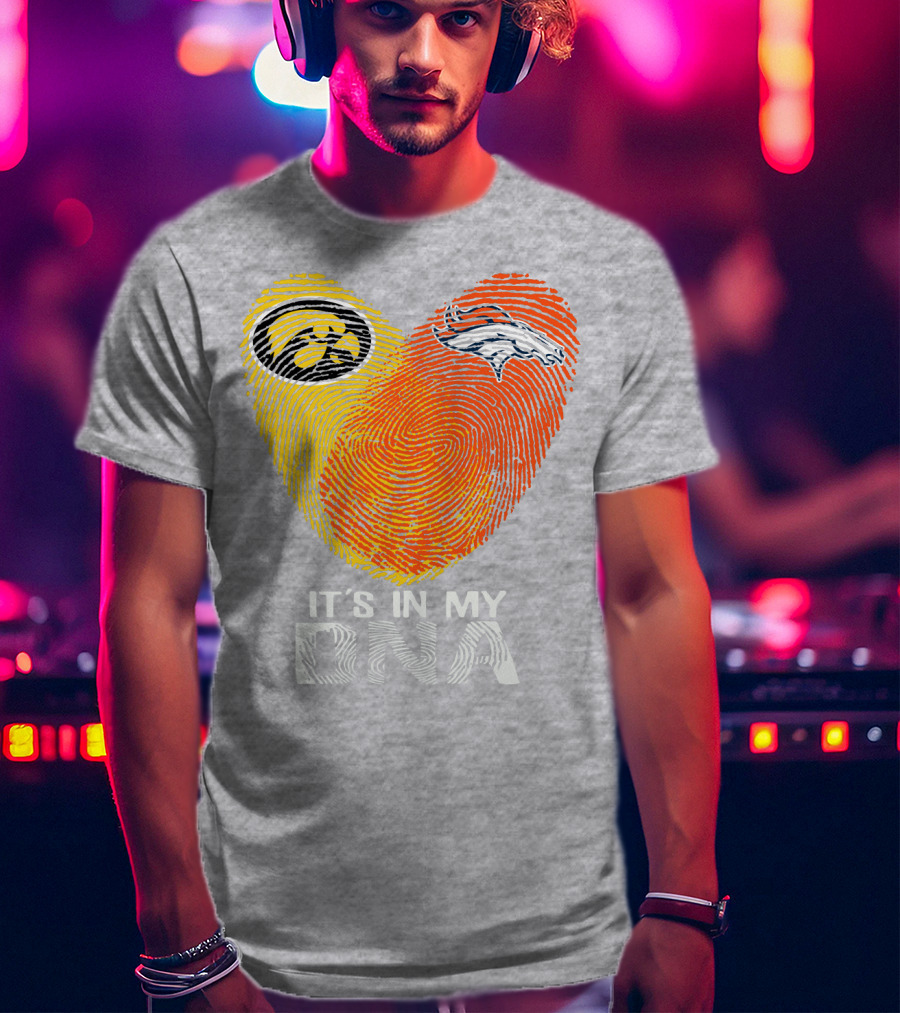 Iowa Hawkeyes Denver Broncos It's In My Dna T-Shirt