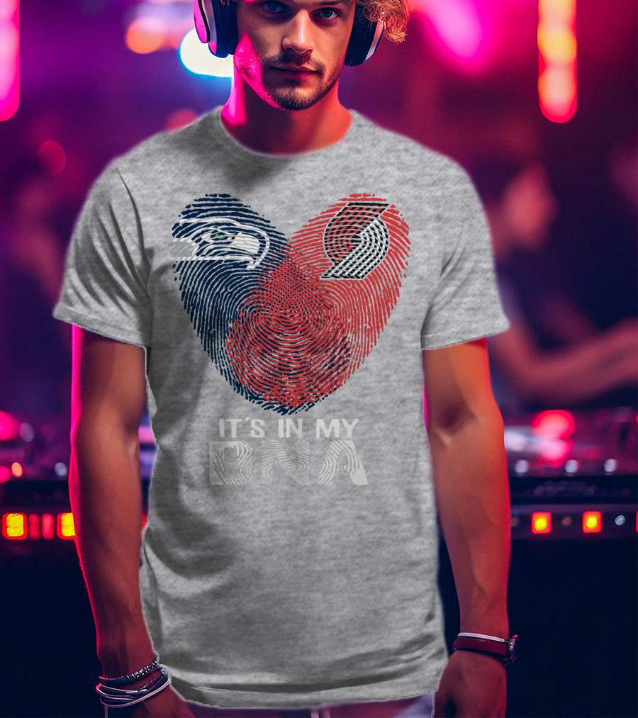 Portland Trail Blazers Seattle Seahawks It's In My Dna T-Shirt