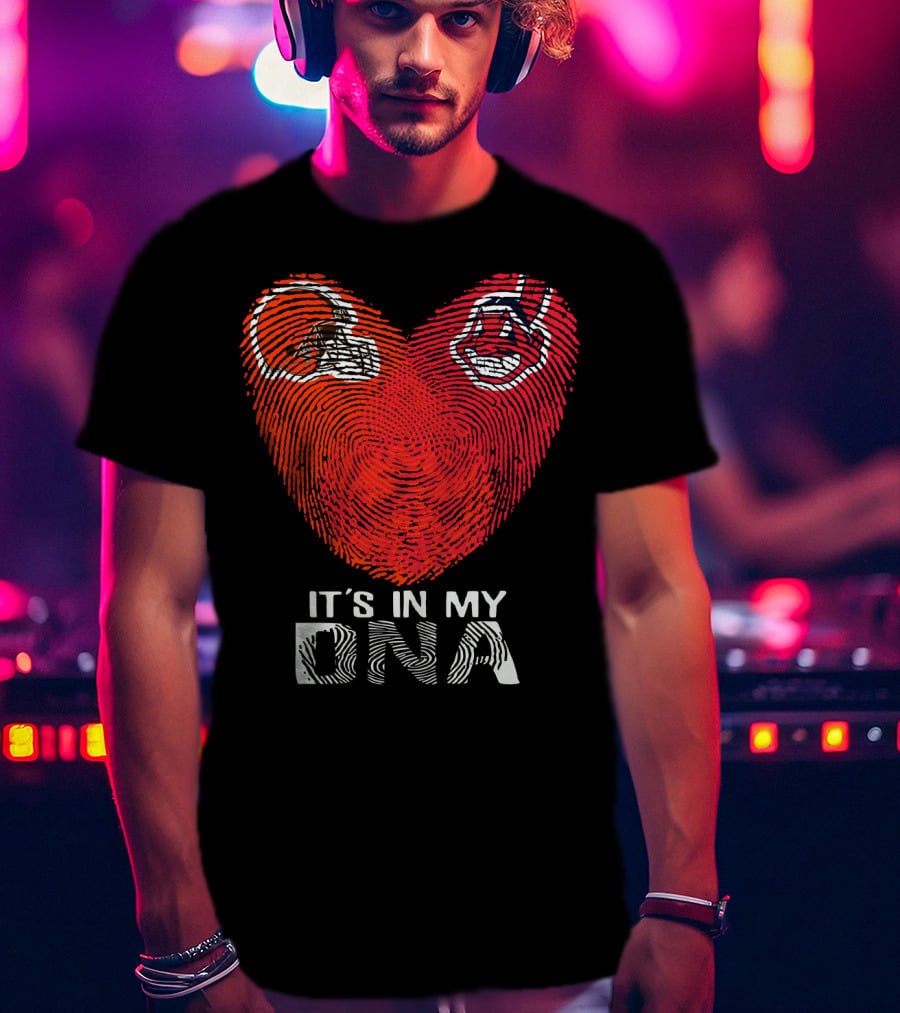 It's In My Dna Cleveland Indians Cleveland Browns T-Shirt