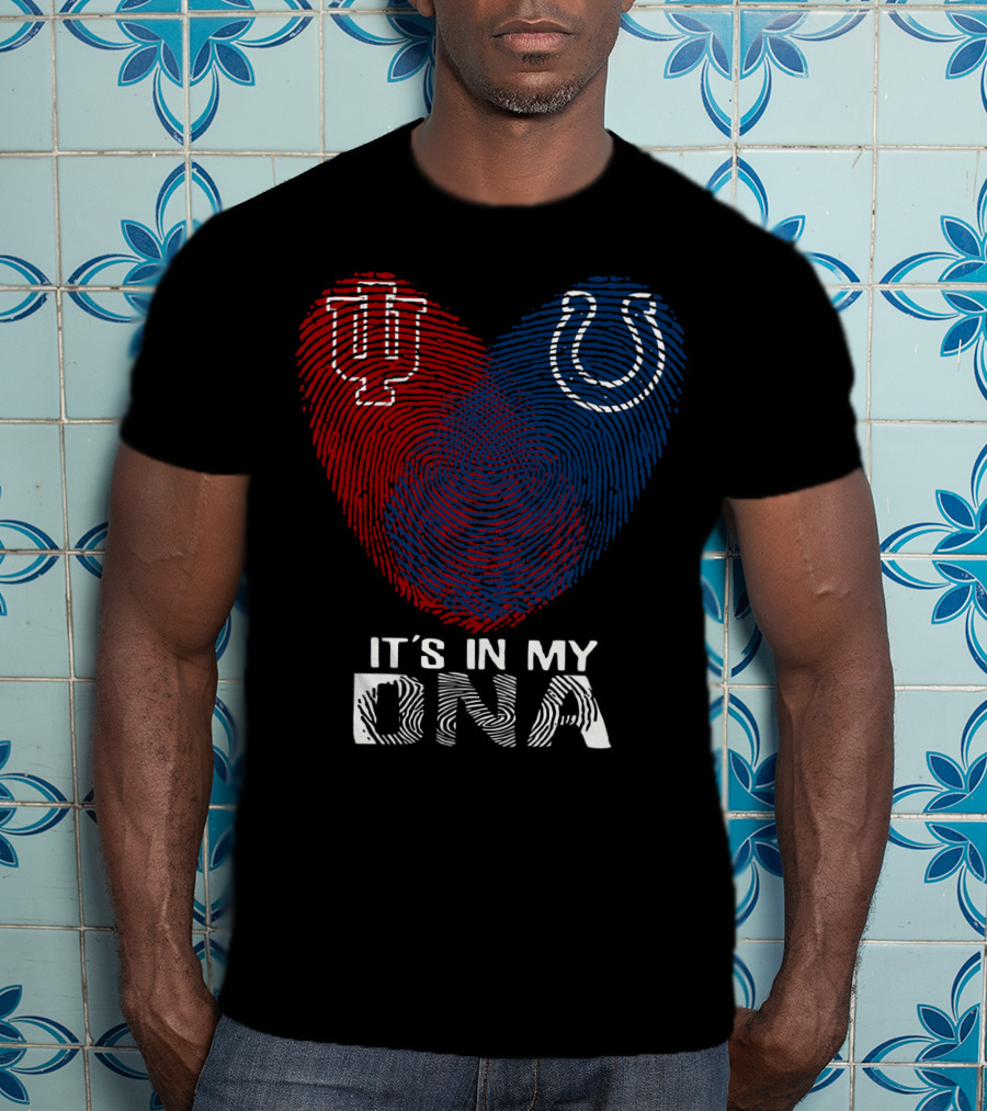 It's In My Dna Indiana Indianapolis Colts University Of Indiana T-Shirt