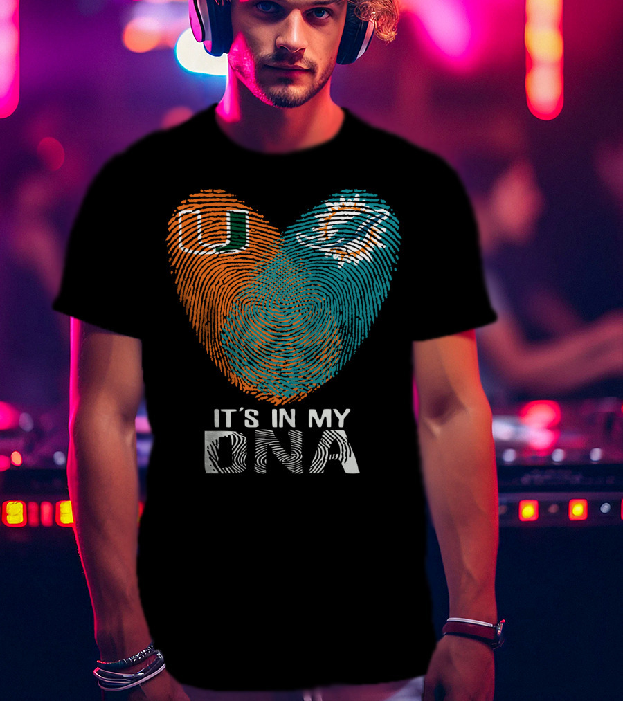 Miami Hurricanes Miami Dolphins It's In My Dna T-Shirt