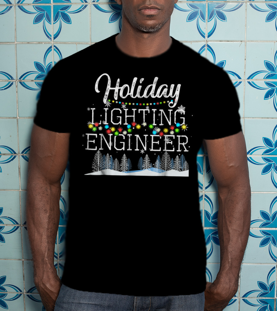 Holiday Lighting Engineer Christmas Light Mens T-Shirt