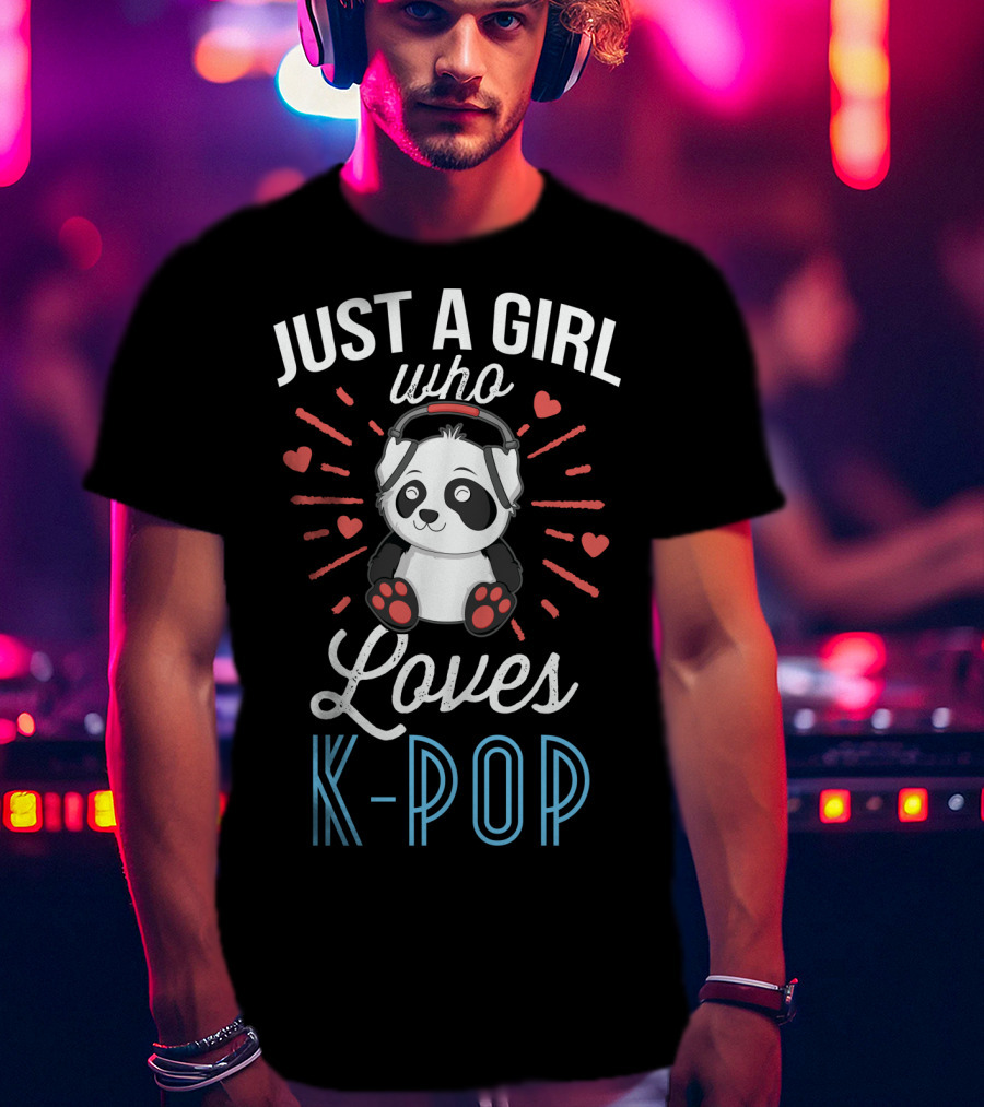 Just A Girl Who Loves Kpop Panda K-Pop T-Shirt