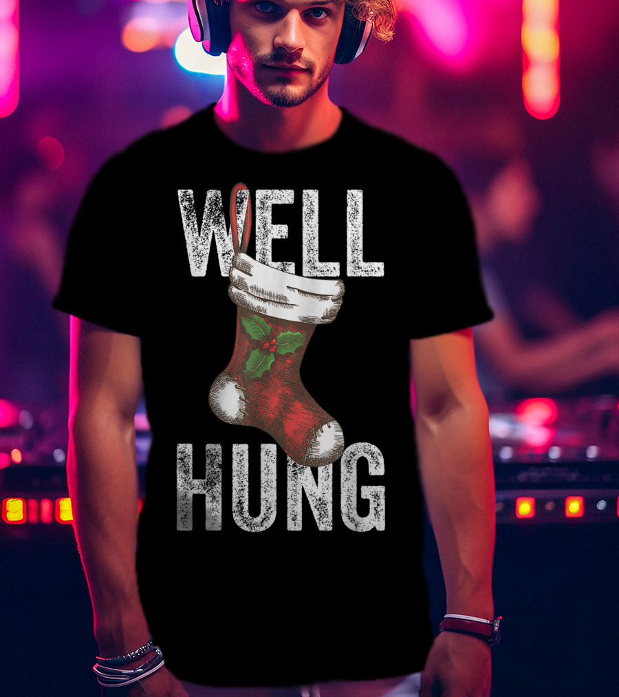 Well Hung Christmas Stocking With Holly T-Shirt