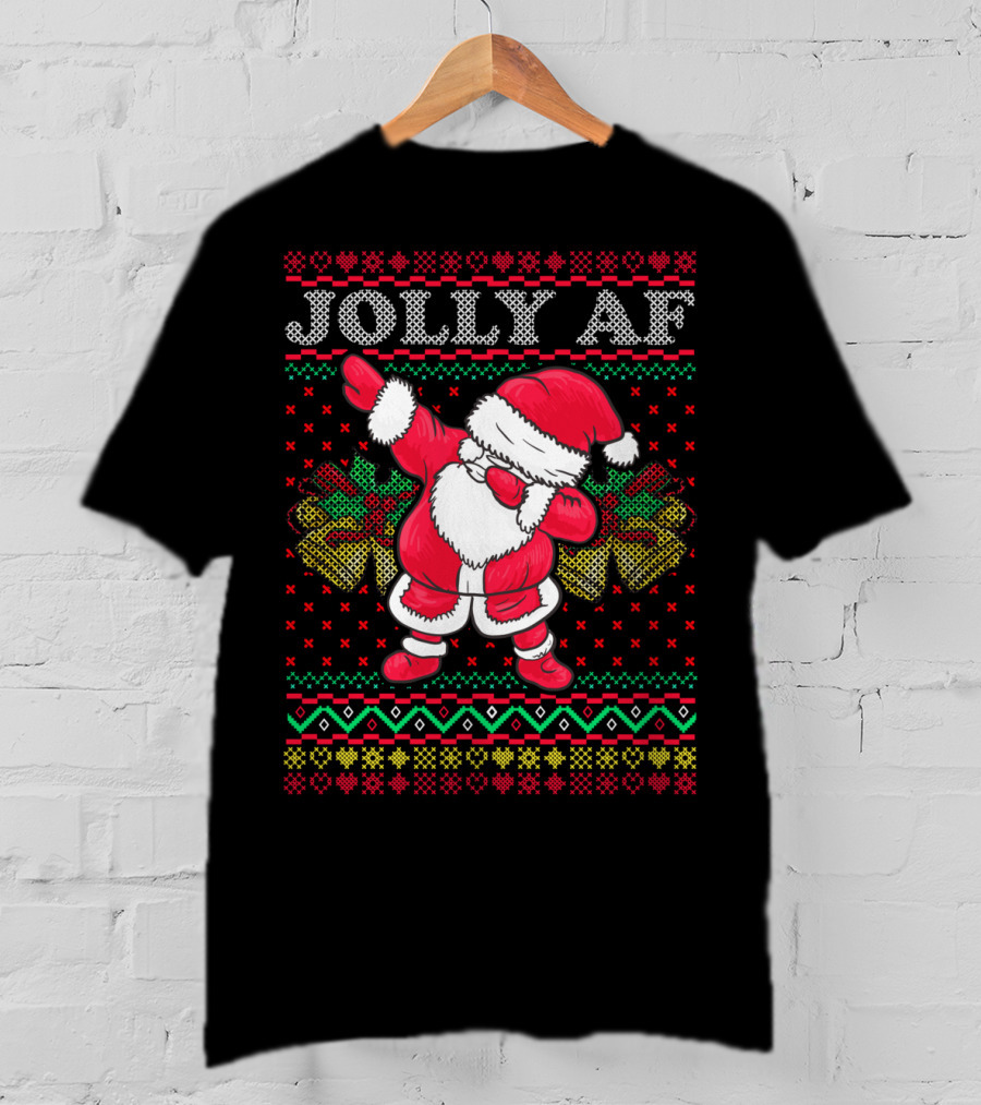 Jolly AF Santa Dabbing Ugly Christmas Holiday T-Shirt