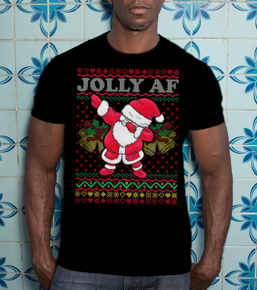 Jolly AF Santa Dabbing Ugly Christmas Holiday T-Shirt