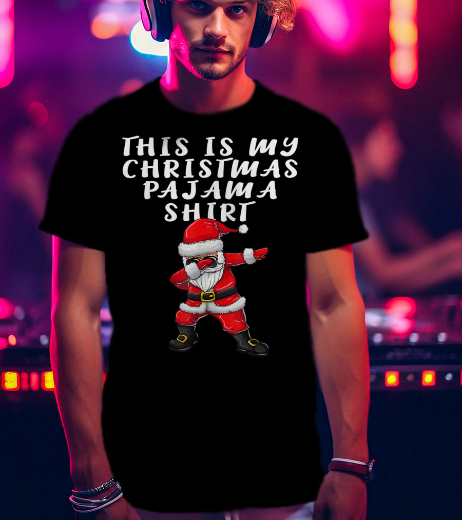 This Is My Christmas Pajama Shirt Santa Dabbing T-Shirt