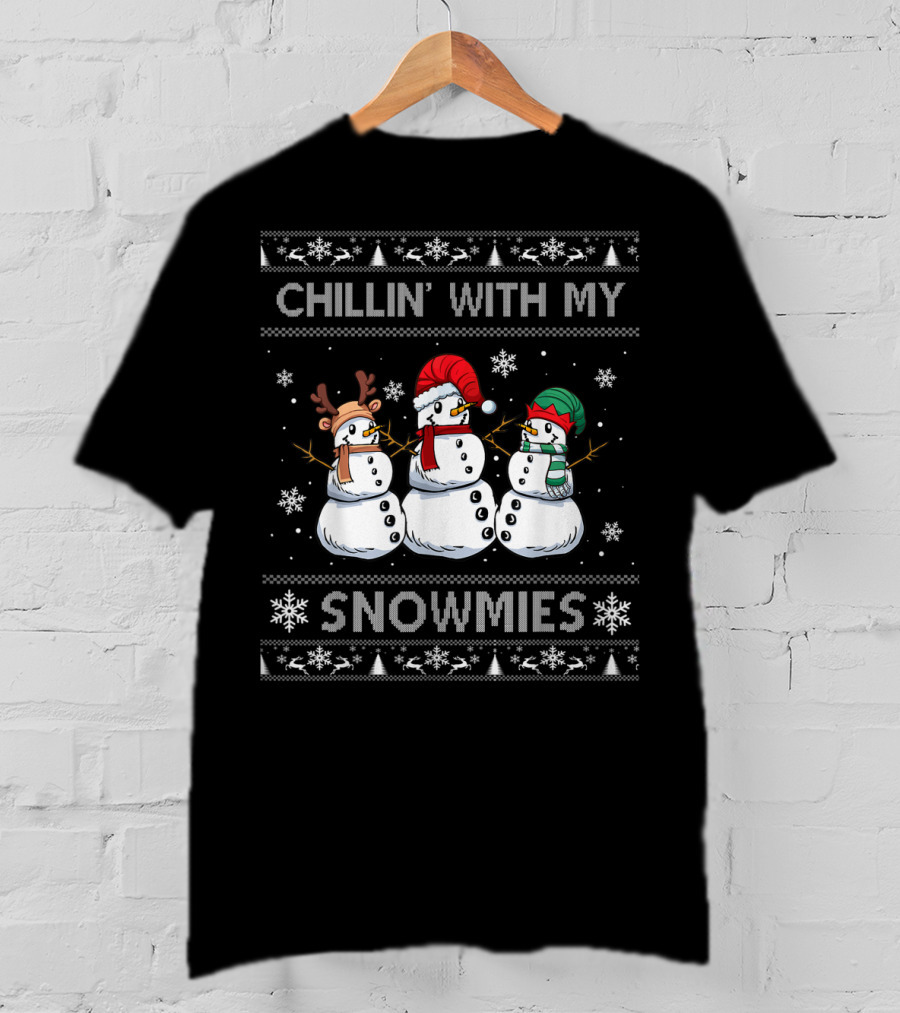 Chillin With My Snowmies Snowmen Ugly Christmas T-Shirt