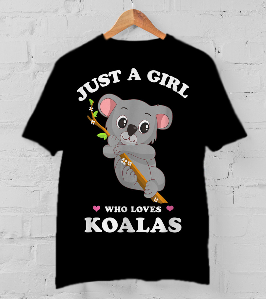 Just A Girl Who Loves Koalas Cute Funny Spirit Animal T-Shirt