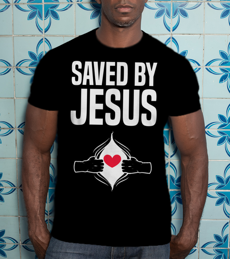 Saved By Jesus Open Heart Christian Healing Get Well Chris T-Shirt