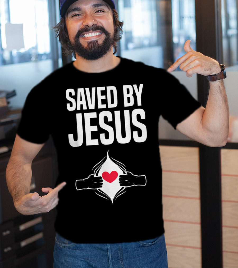 Saved By Jesus Open Heart Christian Healing Get Well Chris T-Shirt