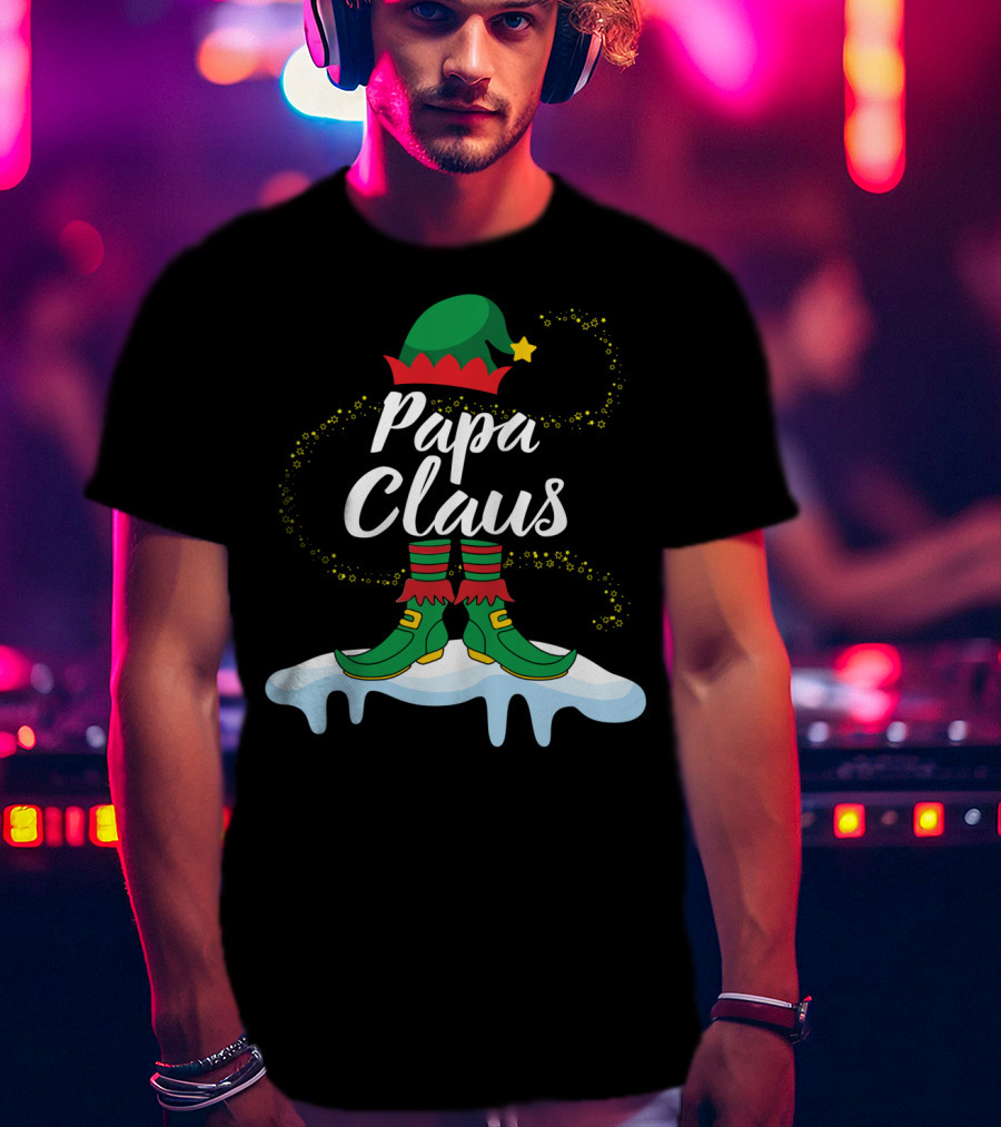 Papa Claus Elf Body Dancing On Snow Merry T-Shirt