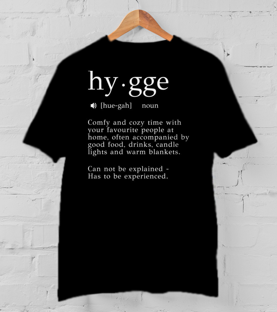 Hyggeligt Comfy Cozy Time With Favourite People And Candle Lights T-Shirt