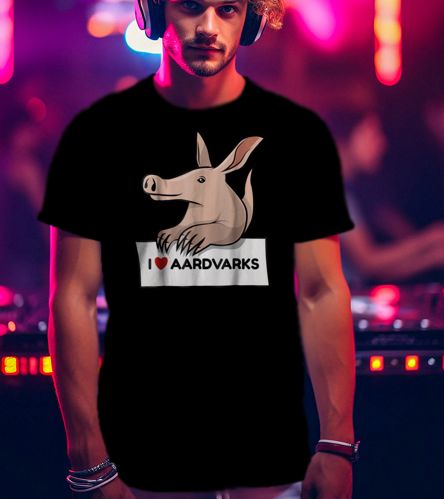 I Love Aardvarks Ant Bear Anteater T-Shirt