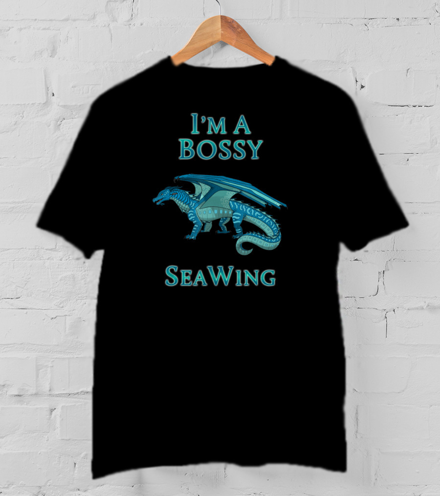 I'm A Bossy SeaWing Dragon T-Shirt