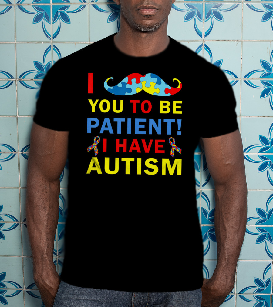 I Mustache You To Be Patient I Have Autism Puzzle T-Shirt