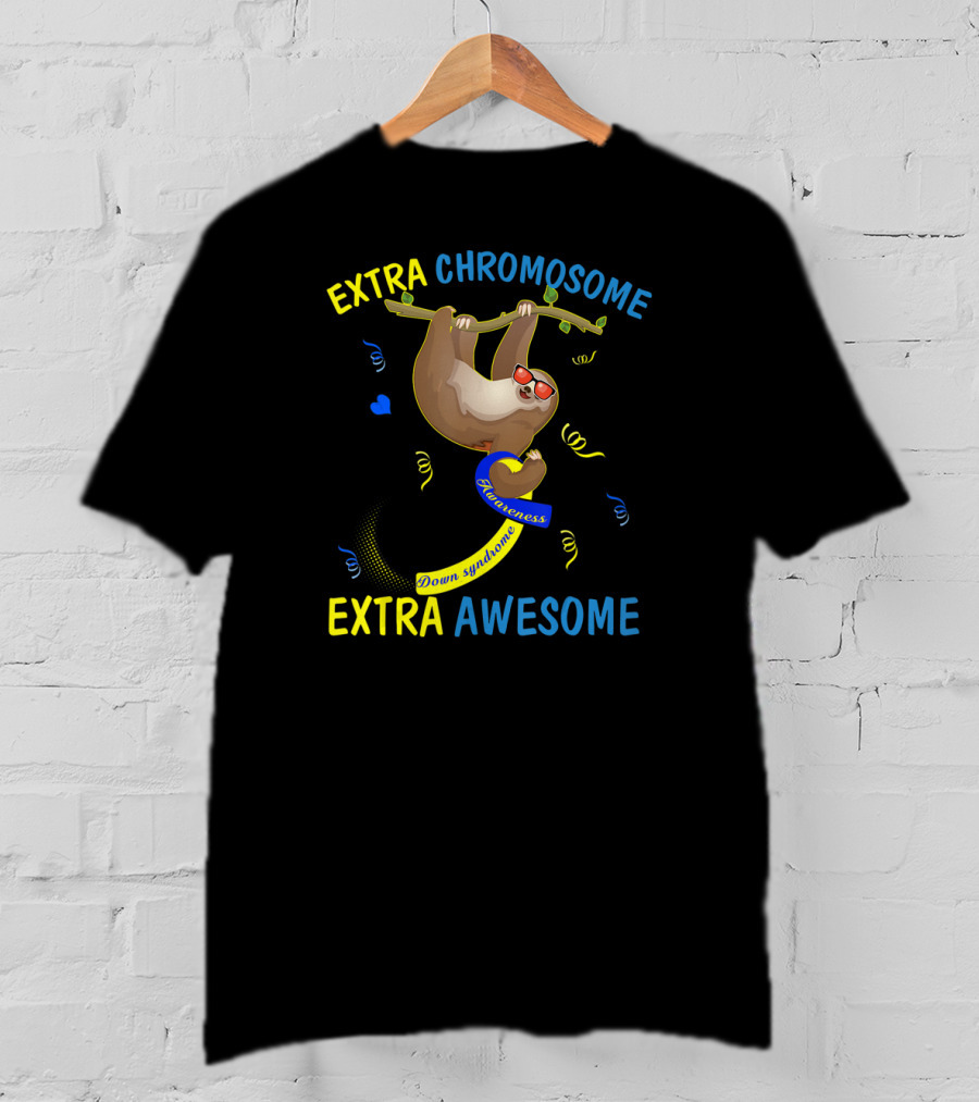 Extra Chromosome Extra Awesome Down Syndrome Awareness Sloth T-Shirt