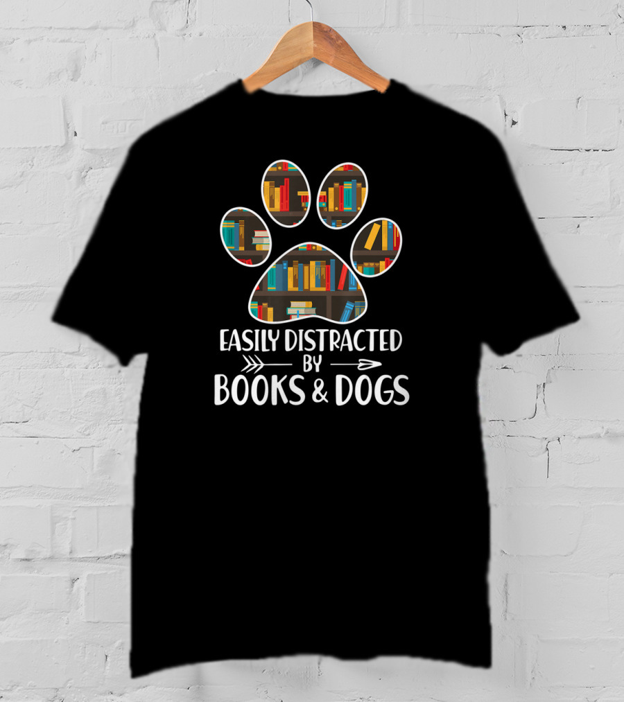 Easily Distracted By Books And Dogs Paw Print Bookshelves T-Shirt
