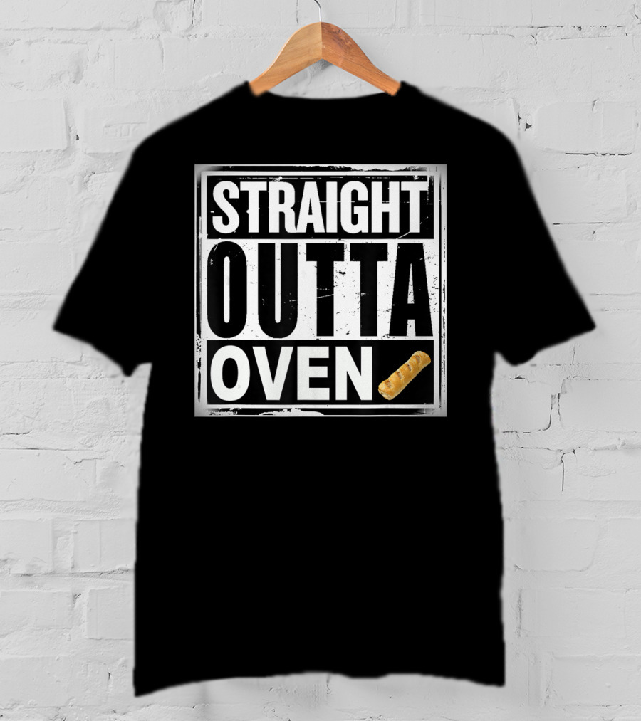 Straight Outta Oven Sausage Roll T-Shirt