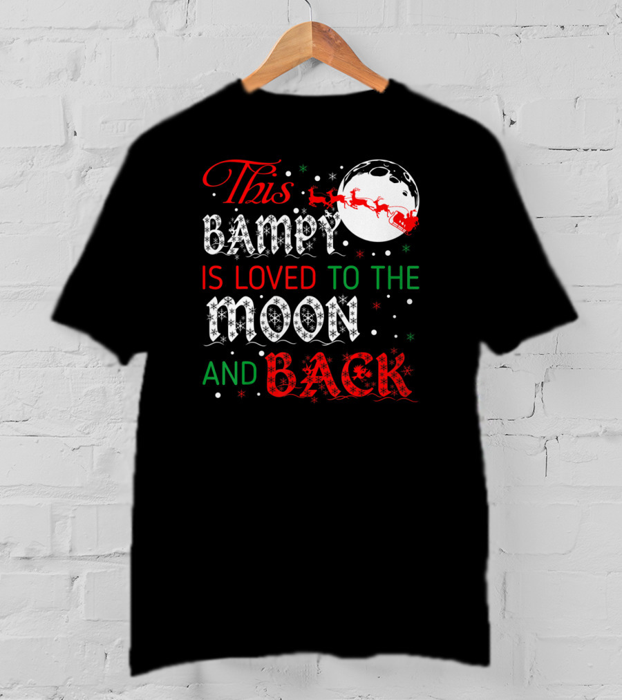 This Bampy Is Loved To The Moon And Back Santa Sleigh Christmas Moon T-Shirt