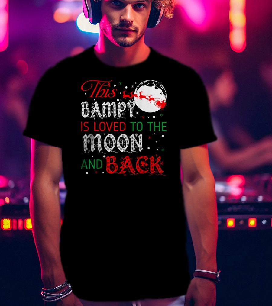 This Bampy Is Loved To The Moon And Back Santa Sleigh Christmas Moon T-Shirt