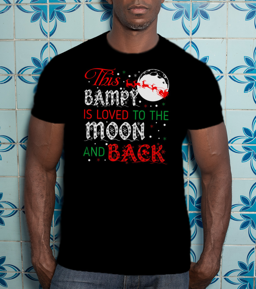 This Bampy Is Loved To The Moon And Back Santa Sleigh Christmas Moon T-Shirt