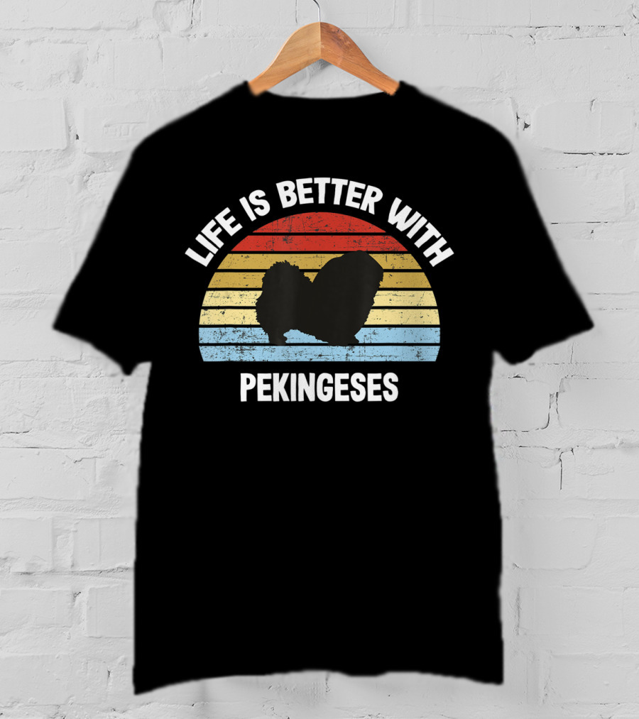 Life Is Better With Pekineses Retro Pekingese Dog T-Shirt