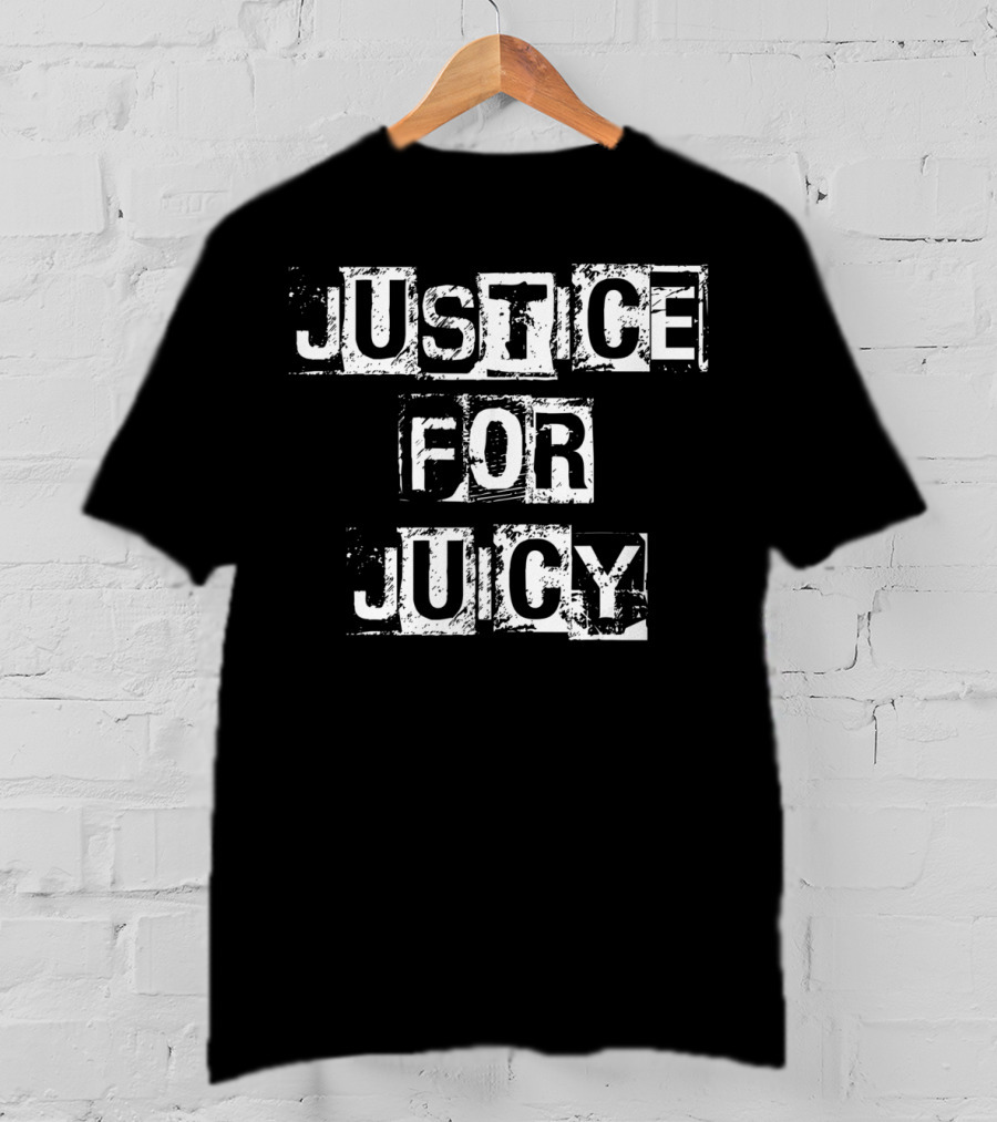 Justice For Juicy T-Shirt