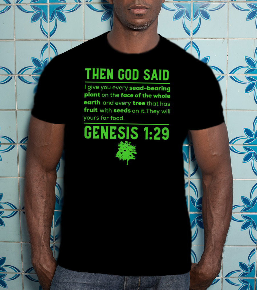 Then God Said Vegan Genesis 1:29 Seed-Bearing Plant Tree Fruit T-Shirt
