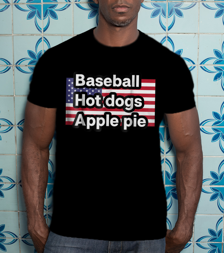 Baseball Hot Dogs Apple Pie American Flag T-Shirt