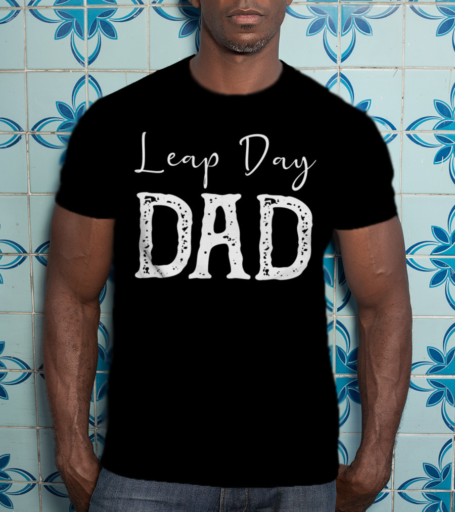 Leap Day Dad T-Shirt