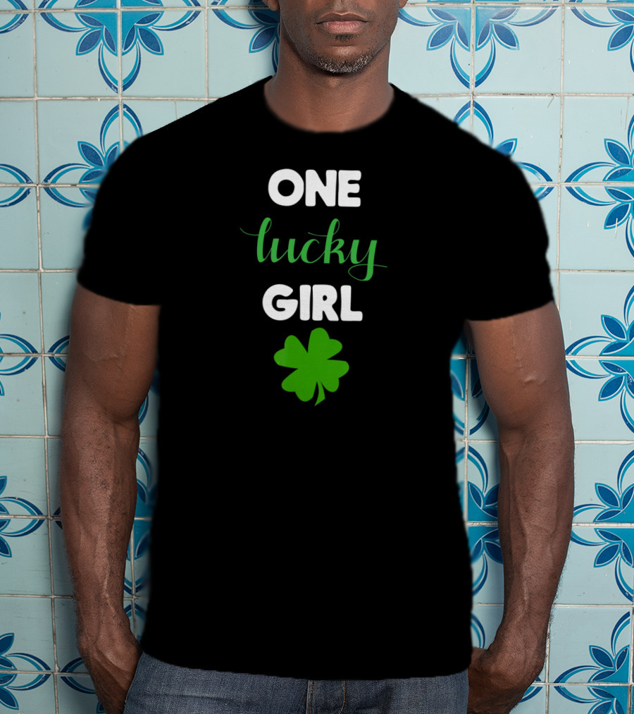 One Lucky Girl St Patrick's Day Shamrock T-Shirt