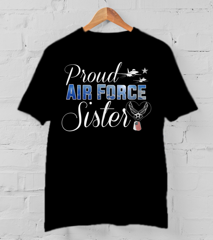 Proud Air Force Sister Jet And Star Emblem Flag Heart T-Shirt